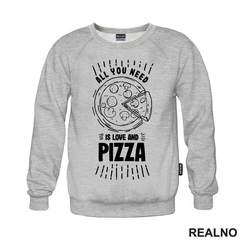 All You Need Is Love And Pizza - Hrana - Food - Majica