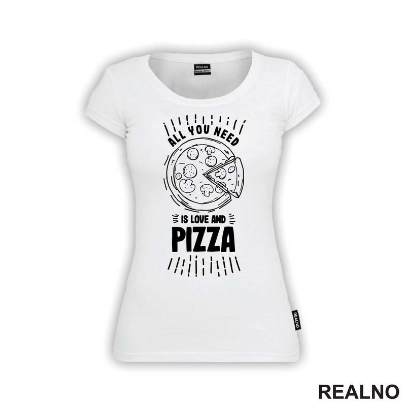All You Need Is Love And Pizza - Hrana - Food - Majica