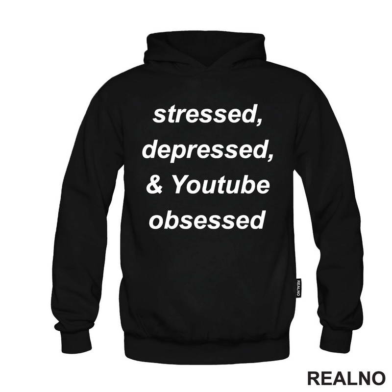 Stressed, Depressed & Youtube Obsessed - Humor - Majica