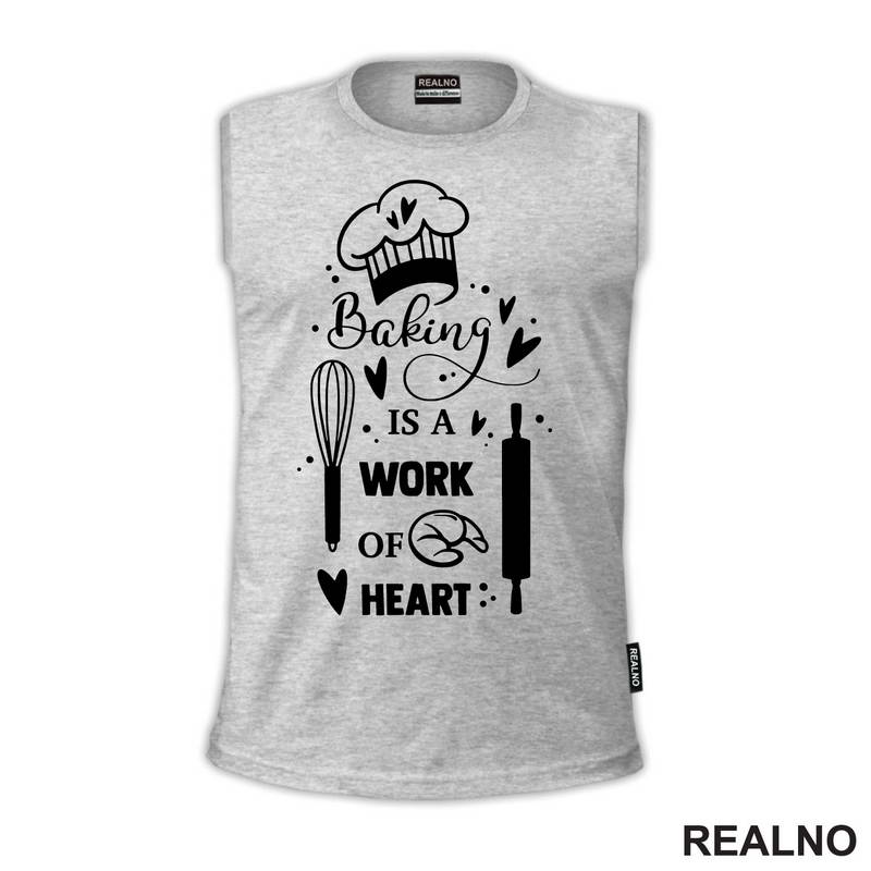 Baking Is A Work Of Heart - Hrana - Food - Majica