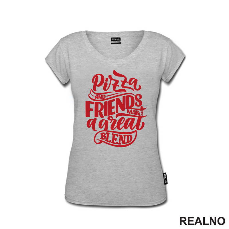 Pizza And Friends Make A Great Blend - Hrana - Food - Majica