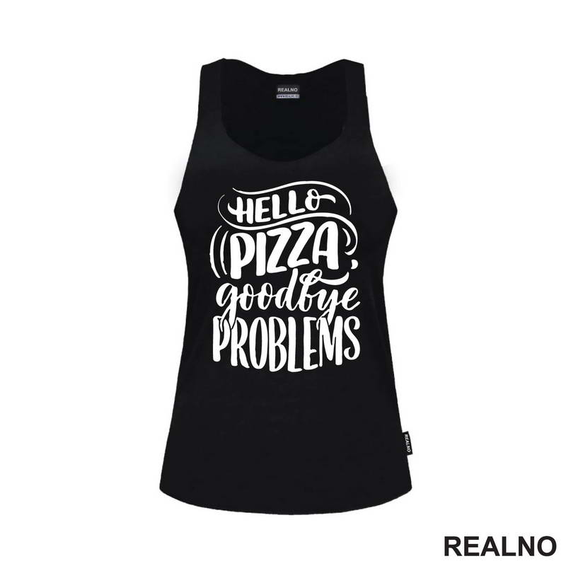 Hello Pizza, Goodbye Problems - Hrana - Food - Majica