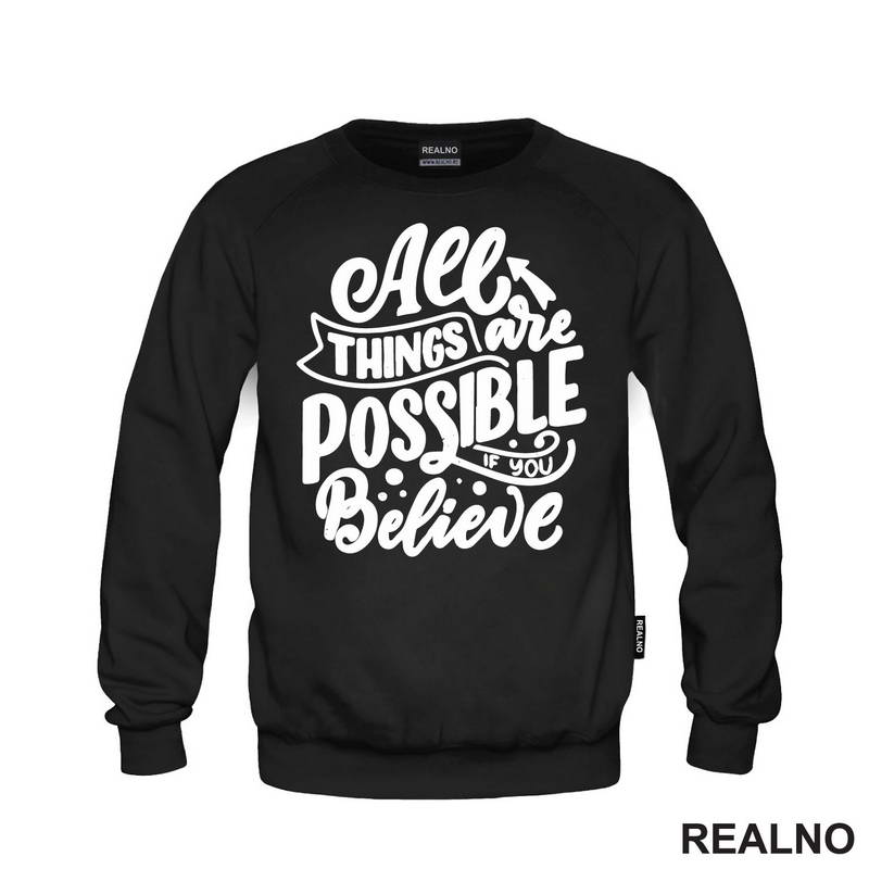 All Things Are Possible If You Believe - Motivation - Quotes - Majica