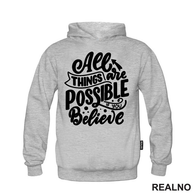 All Things Are Possible If You Believe - Motivation - Quotes - Majica