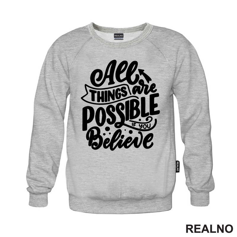 All Things Are Possible If You Believe - Motivation - Quotes - Majica