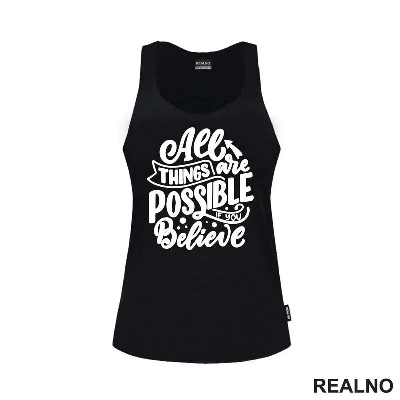 All Things Are Possible If You Believe - Motivation - Quotes - Majica
