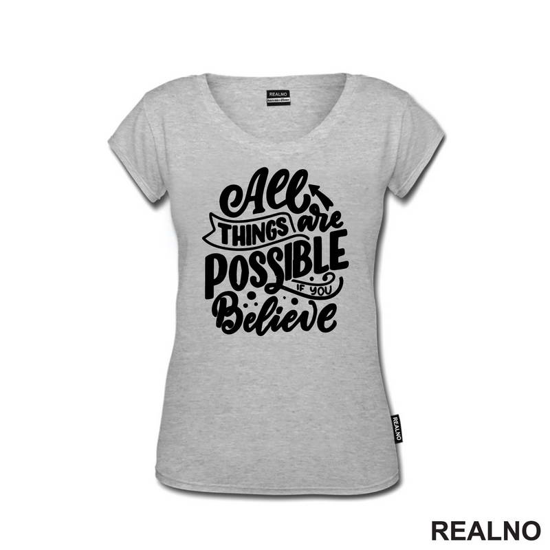 All Things Are Possible If You Believe - Motivation - Quotes - Majica