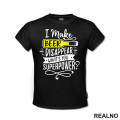 I Make Beer Disappear, What's You Superpower? - Humor - Majica