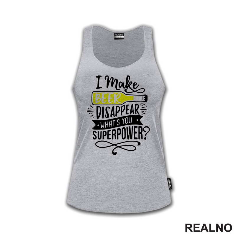 I Make Beer Disappear, What's You Superpower? - Humor - Majica