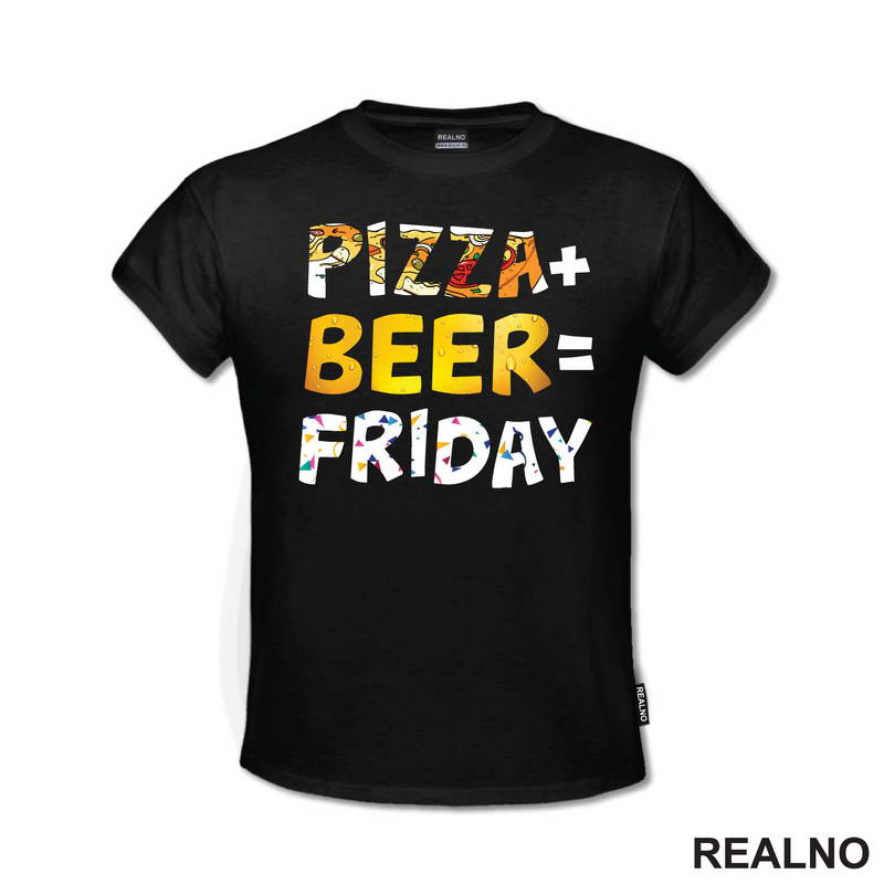 Pizza Plus Beer Equal Friday - Hrana - Food - Majica