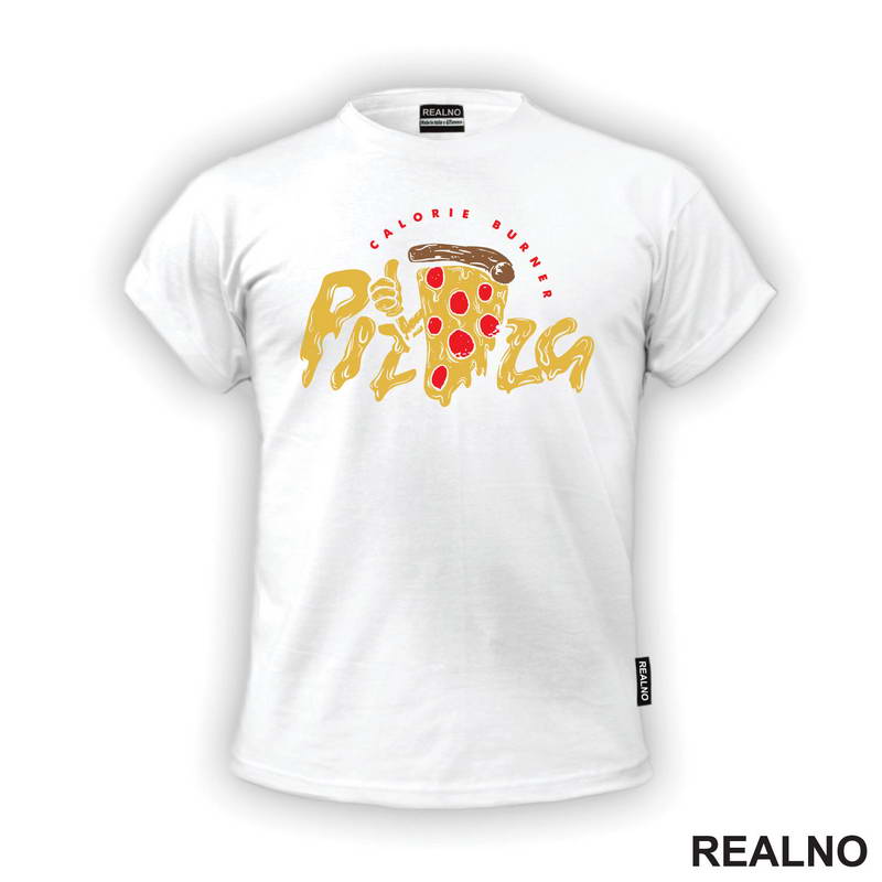 Calorie Burner - Pizza - Hrana - Food - Majica