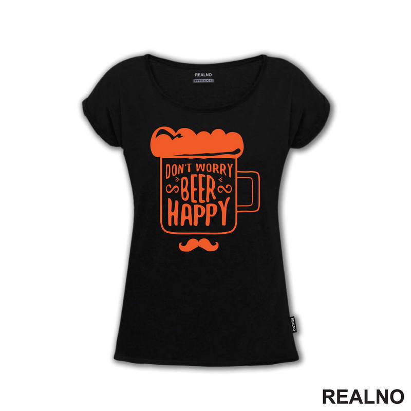 Don't Worry Beer Happy - Beer Mug - Humor - Majica