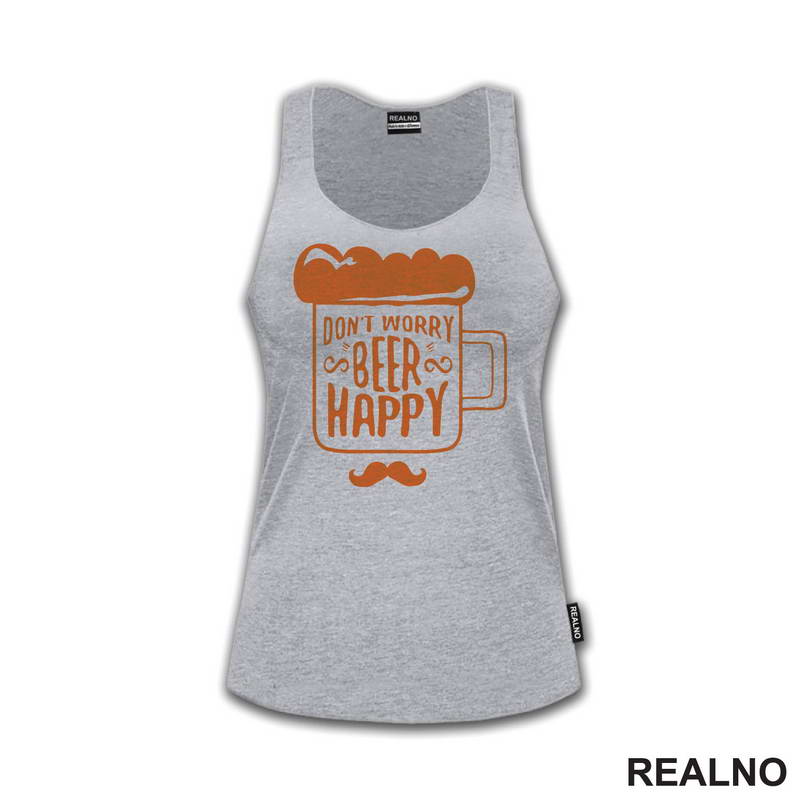Don't Worry Beer Happy - Beer Mug - Humor - Majica