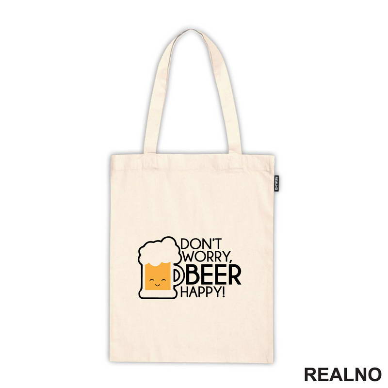 Don't Worry Beer Happy - Smiling - Humor - Majica