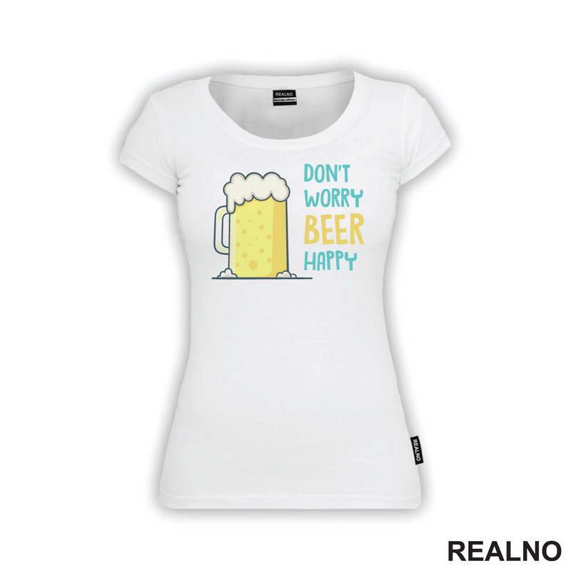 Don't Worry Beer Happy - Blue - Humor - Majica