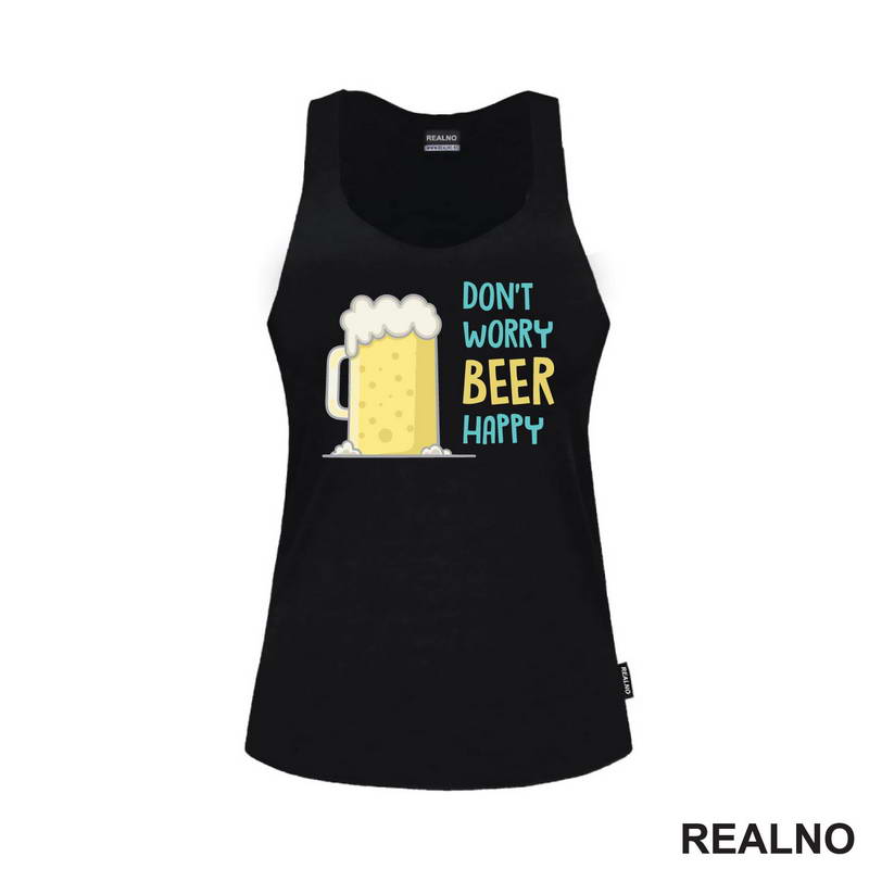Don't Worry Beer Happy - Blue - Humor - Majica