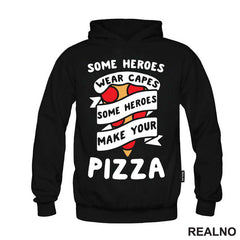 Some Heroes Wear Capes, Some Heroes Make Your Pizza - Hrana - Food - Majica