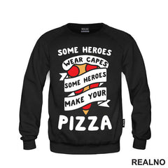 Some Heroes Wear Capes, Some Heroes Make Your Pizza - Hrana - Food - Majica