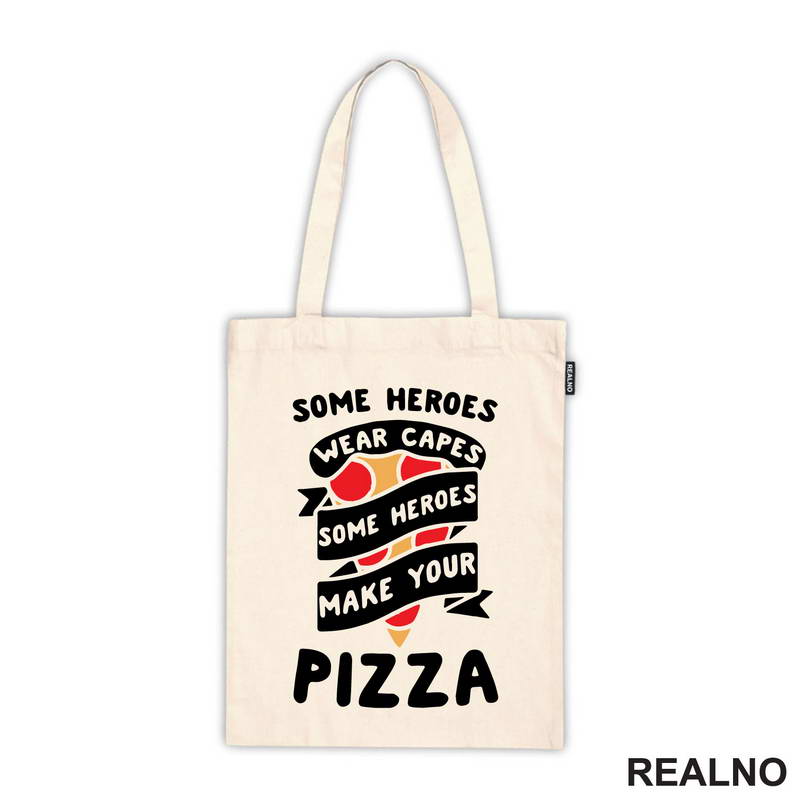 Some Heroes Wear Capes, Some Heroes Make Your Pizza - Hrana - Food - Majica