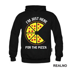 I'm Just Here For The Pizza - Hrana - Food - Majica