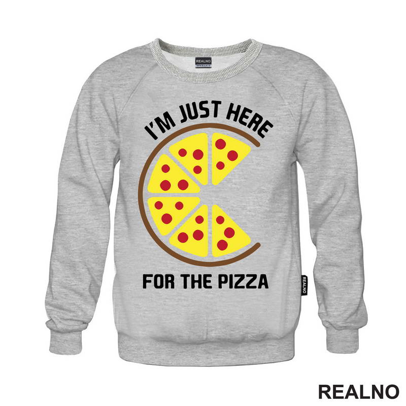 I'm Just Here For The Pizza - Hrana - Food - Majica