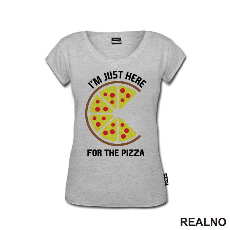 I'm Just Here For The Pizza - Hrana - Food - Majica