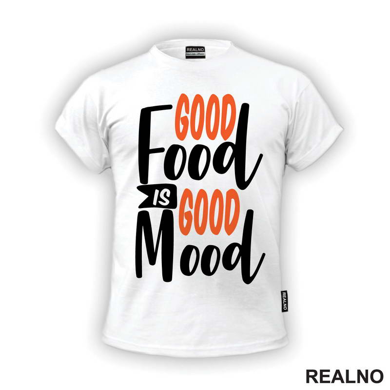 Good Food Is Good Mood - Hrana - Food - Majica