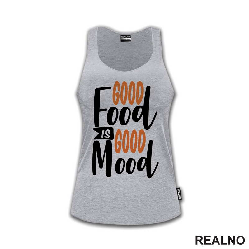 Good Food Is Good Mood - Hrana - Food - Majica
