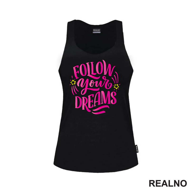 Follow Your Dreams - Motivation - Quotes - Majica