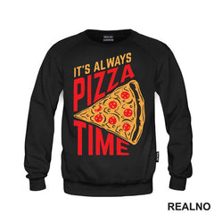 It'a Always Pizza Time - Hrana - Food - Majica
