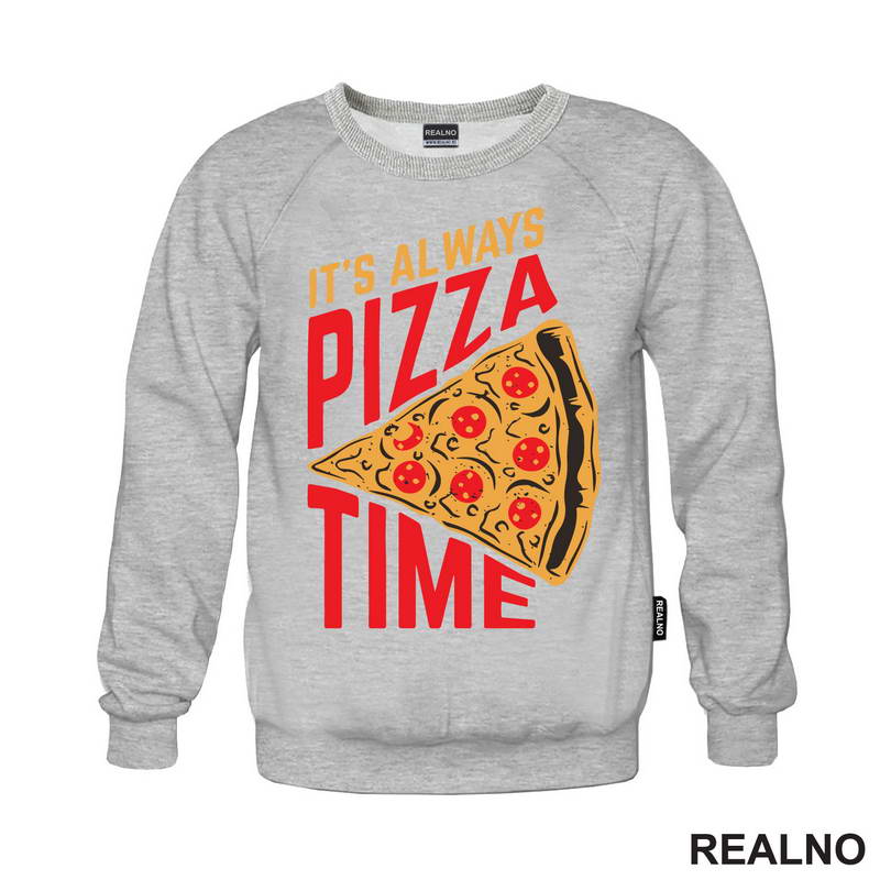 It'a Always Pizza Time - Hrana - Food - Majica
