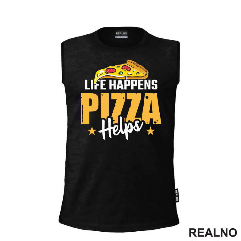 Life Happens Pizza Helps - Hrana - Food - Majica