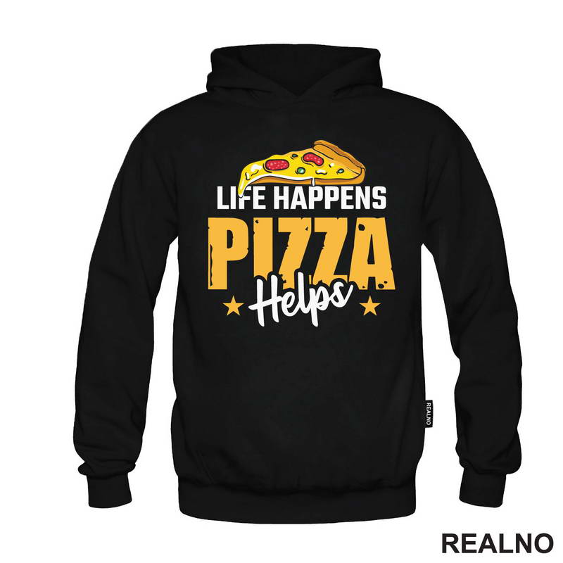 Life Happens Pizza Helps - Hrana - Food - Majica