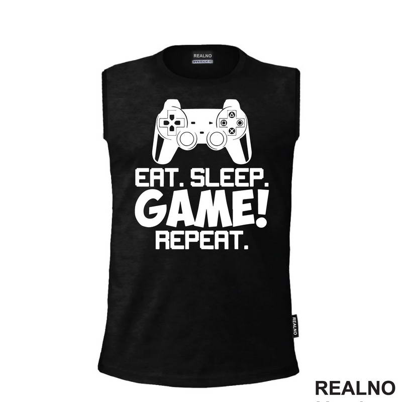 Eat, Sleep, Game, Repeat - Joystick - Gamer - Geek - Majica