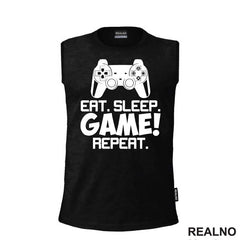 Eat, Sleep, Game, Repeat - Joystick - Gamer - Geek - Majica