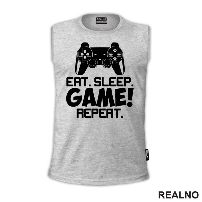 Eat, Sleep, Game, Repeat - Joystick - Gamer - Geek - Majica