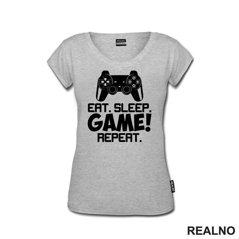 Eat, Sleep, Game, Repeat - Joystick - Gamer - Geek - Majica