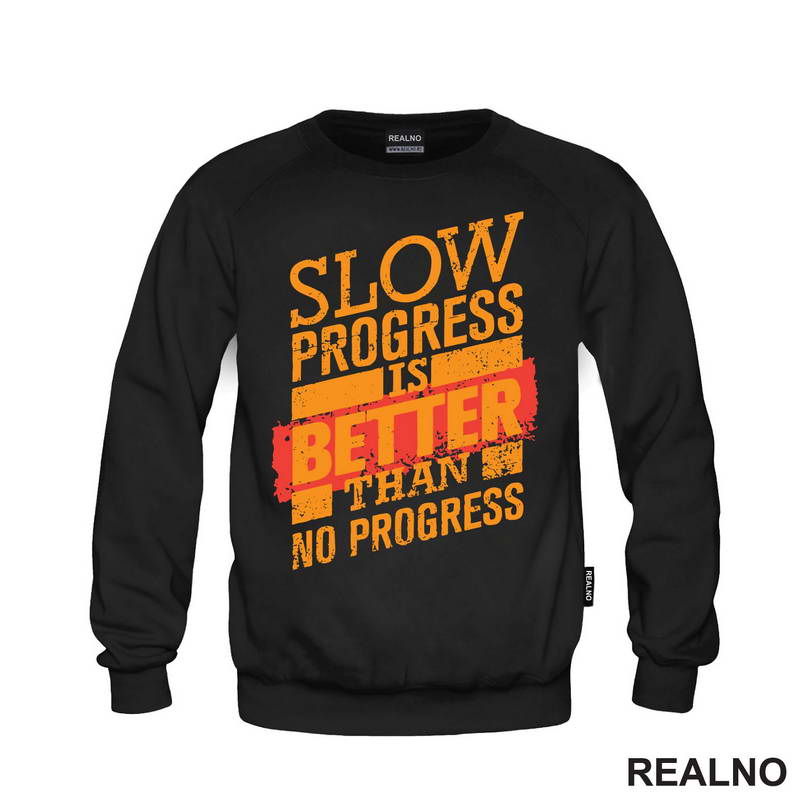 Slow Progress Is Better Than No Progress - Motivation - Quotes - Majica