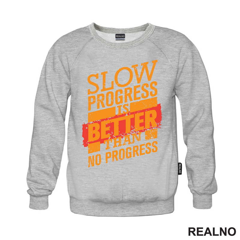Slow Progress Is Better Than No Progress - Motivation - Quotes - Majica