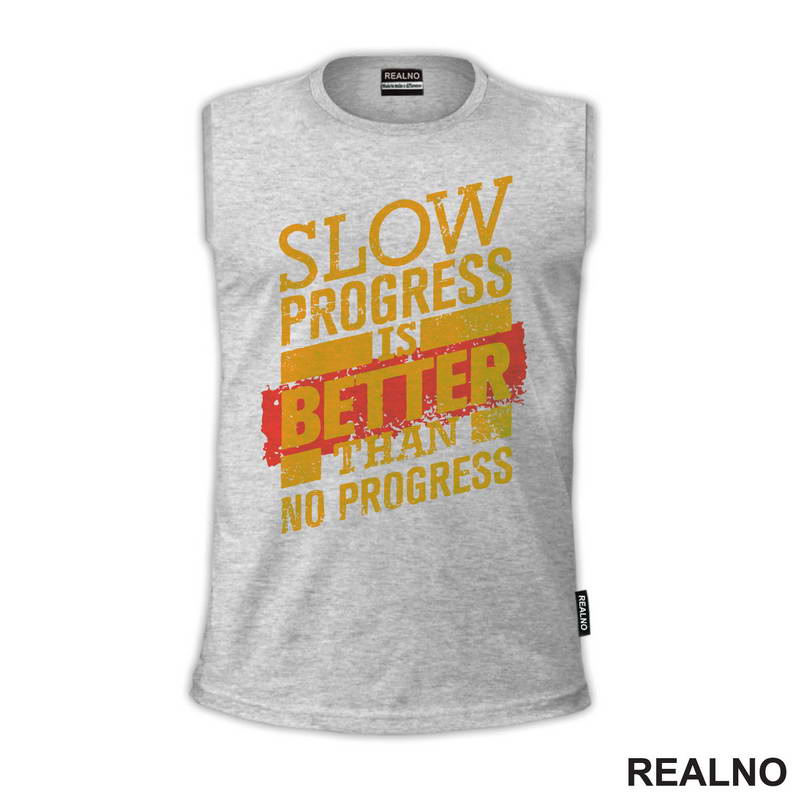Slow Progress Is Better Than No Progress - Motivation - Quotes - Majica