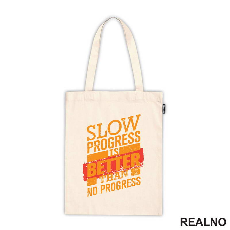 Slow Progress Is Better Than No Progress - Motivation - Quotes - Majica