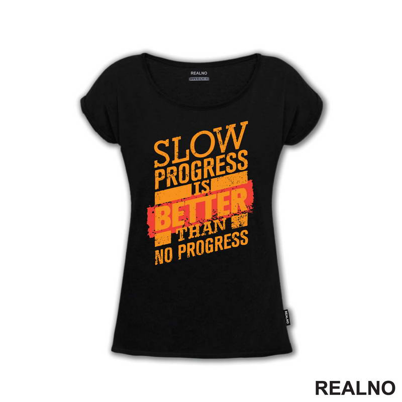 Slow Progress Is Better Than No Progress - Motivation - Quotes - Majica
