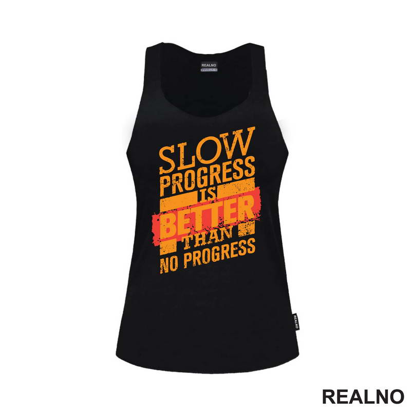 Slow Progress Is Better Than No Progress - Motivation - Quotes - Majica