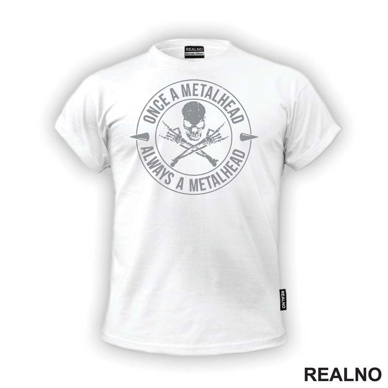 Once Metalhead, Always A Metalhead - Muzika - Majica