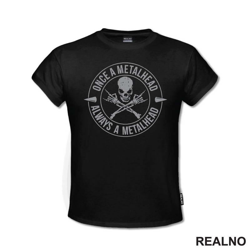 Once Metalhead, Always A Metalhead - Muzika - Majica