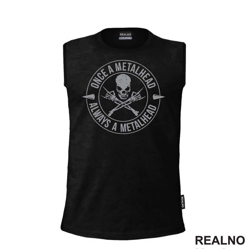 Once Metalhead, Always A Metalhead - Muzika - Majica