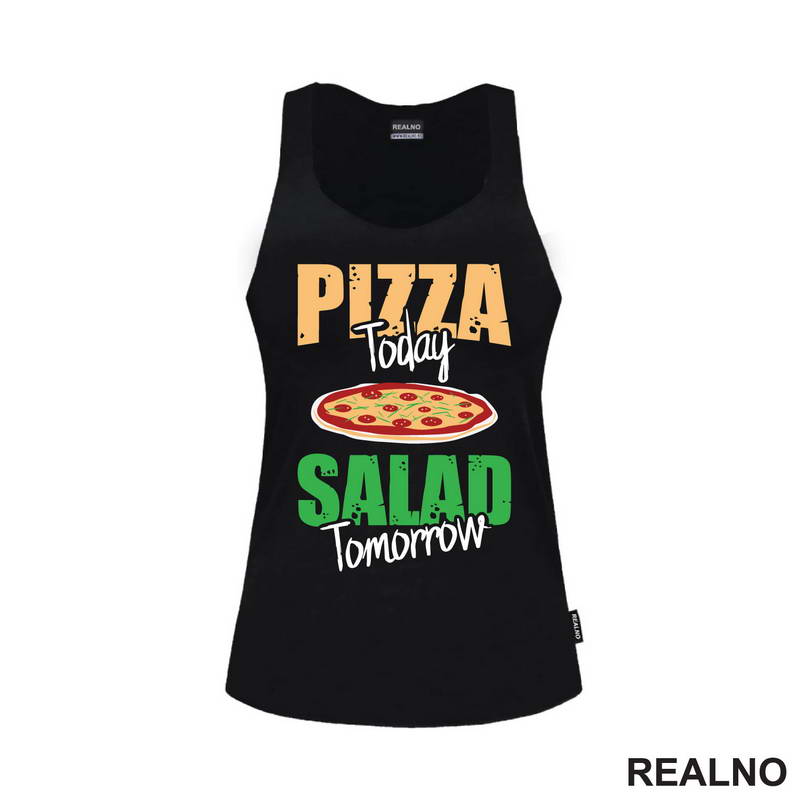 Pizza Today, Salad Tomorrow - Hrana - Food - Majica