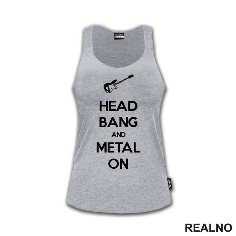 Head Bang and Metal On - Muzika - Majica