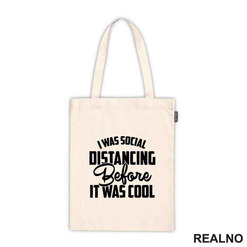 I Was Social Distancing, Before It Was Cool - Humor - Majica