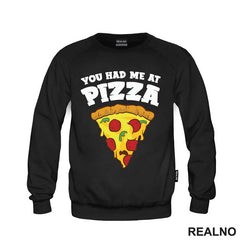 You Had Me At Pizza - Hrana - Food - Majica